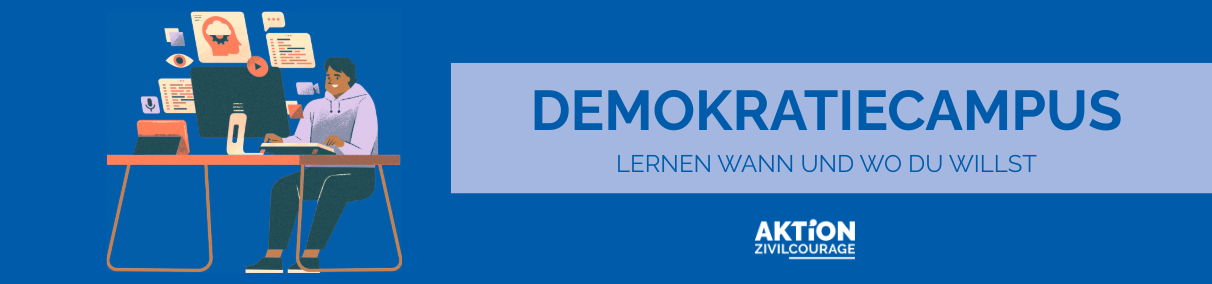 KI generiert: Das Bild zeigt eine Person, die an einem Schreibtisch sitzt und von mehreren Bildschirmen umgeben ist, welche verschiedene Inhalte darstellen. Daneben befindet sich ein blaues Banner mit der Aufschrift "Demokratiecampus - Lernen wann und wo du willst" sowie "Aktion Zivilcourage".
