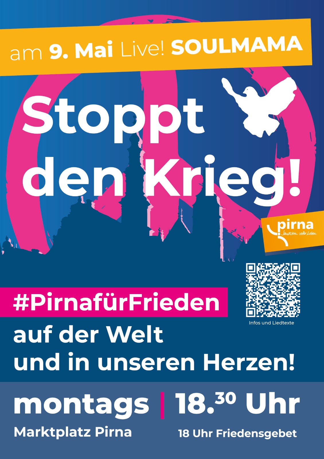 KI generiert: Das Bild ist ein Plakat, das für eine Friedensveranstaltung am Marktplatz Pirna wirbt, mit dem Slogan "Stoppt den Krieg!" und einem Auftritt von "SOULMAMA" am 9. Mai. Es enthält den Hashtag #PirnafürFrieden und Details zur Veranstaltung, die montags um 18:30 Uhr stattfindet.